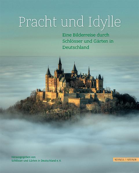 Titel der Publikation „Pracht und Idylle: Eine Bilderreise durch Schlösser und Gärten in Deutschland“