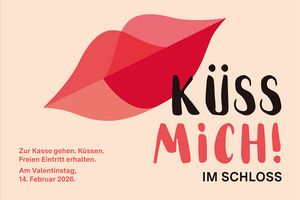 Motiv zur Aktion „Küss mich! im Schloss 2026“